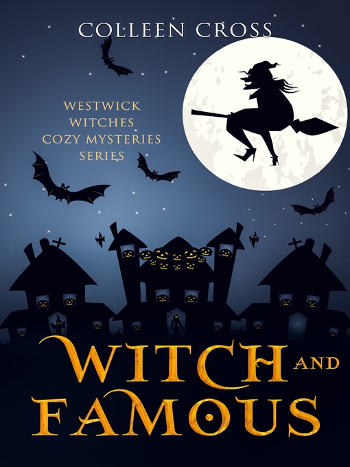 Title details for Witch and Famous by Colleen Cross - Available